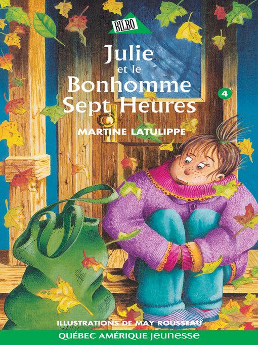 Title details for Julie 04--Julie et le Bonhomme Sept Heures by Martine Latulippe - Available